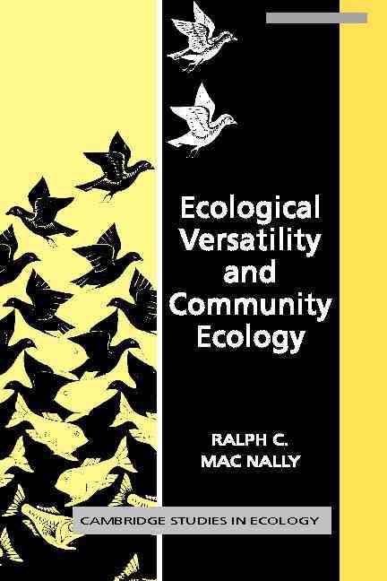 Ecological Versatility and Community Ecology By Ralph C. Mac Nally
