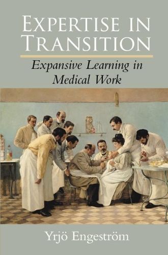 Expertise in Transition By Yrjö Engeström 9780521407854 (Paperback)