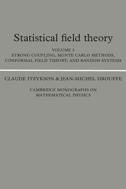 Statistical Field Theory: Volume 2, Strong Coupling, Monte Carlo Methods, Conformal Field Theory and Random Systems