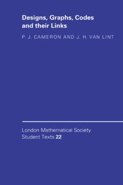 Designs, Graphs, Codes and Their Links 9780521413251 (Hardback)