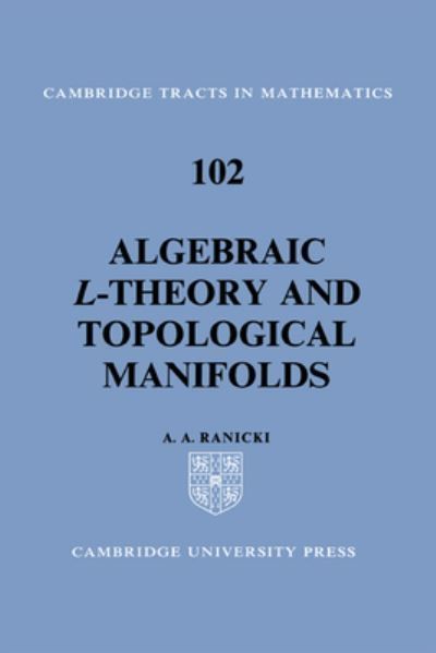 Algebraic _L-Theory and Topological Manifolds By Andrew Ranicki