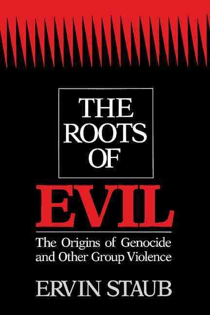 The Roots of Evil By Ervin Staub 9780521422147 (Paperback)