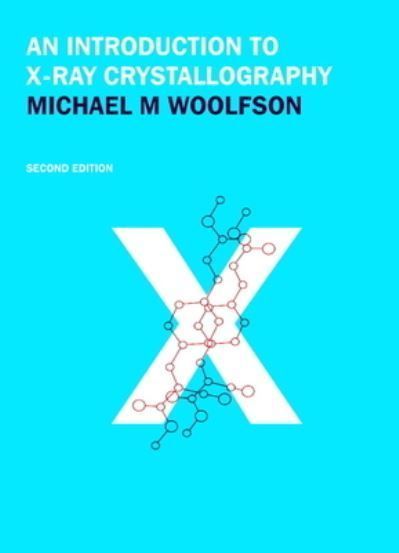 An Introduction to X-Ray Crystallography By M. M. Woolfson (Paperback)