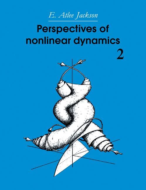 Perspectives of Nonlinear Dynamics. Vol. 2 By E. Atlee Jackson