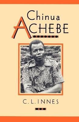 Chinua Achebe By C. L. Innes 9780521428972 (Paperback)