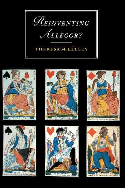 Reinventing Allegory By Theresa M. Kelley 9780521432078 (Hardback)