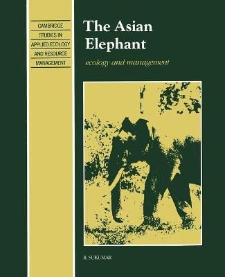The Asian Elephant By Raman Sukumar 9780521437585 (Paperback)