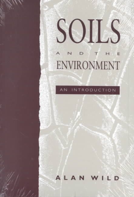 Soils and the Environment By Alan Wild 9780521438599 (Paperback)