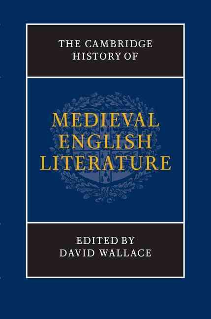 The Cambridge History of Medieval English Literature By David Wallace