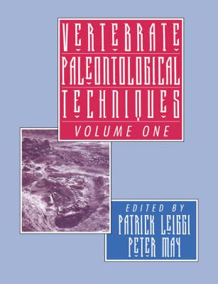 Vertebrate Paleontological Techniques: Volume 1 9780521459006
