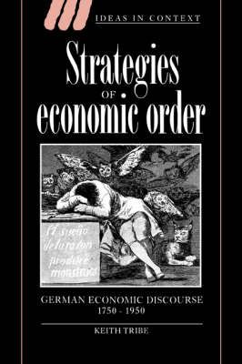 Strategies of Economic Order By Keith Tribe 9780521462914 (Hardback)