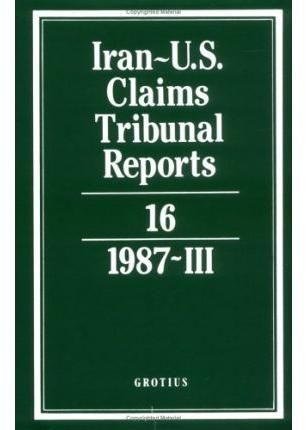Iran-U.S. Claims Tribunal Reports: Volume 16 9780521464505 (Hardback)