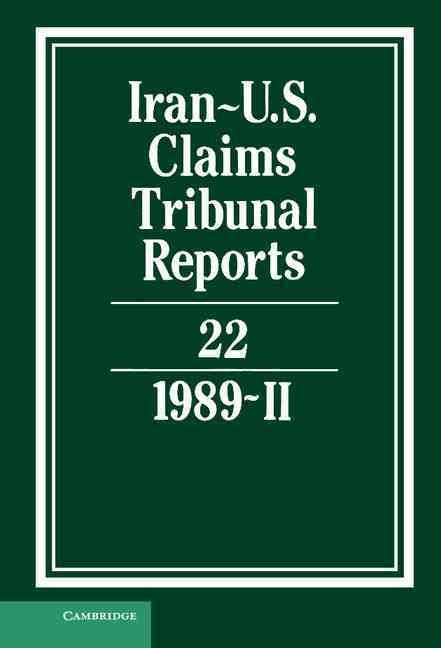 Iran-US Claims Tribunal Reports: Volume 22 9780521464567 (Hardback)