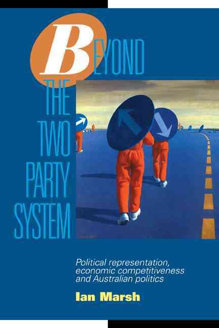Beyond the Two Party System By Ian Marsh 9780521467797 (Paperback)