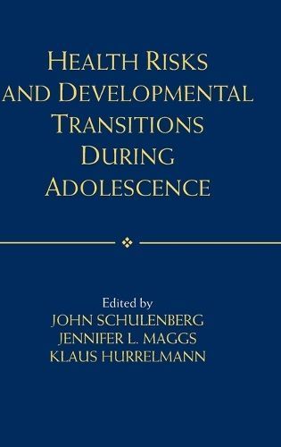 Health Risks and Developmental Transitions During Adolescence