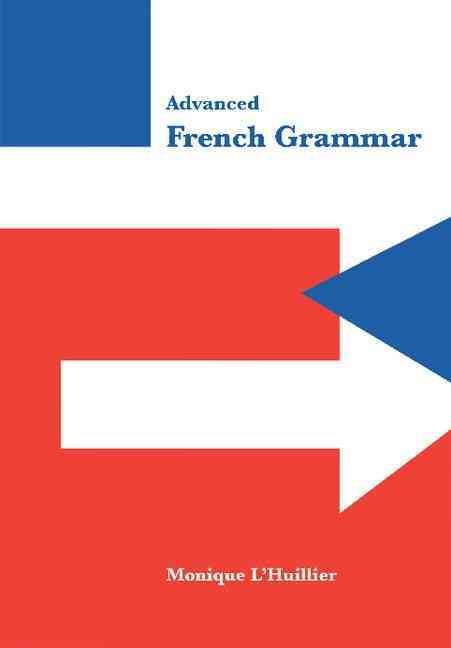 Advanced French Grammar By L'Huillier, Monique 9780521482288