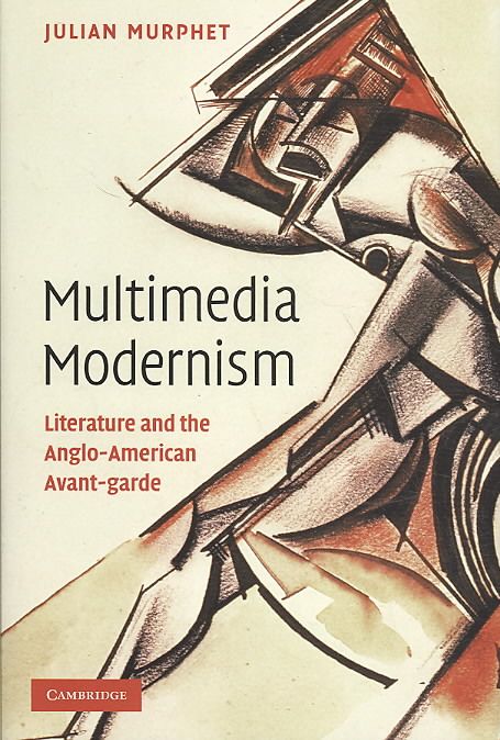 Multimedia Modernism By Julian Murphet 9780521513456 (Hardback)