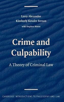 Crime and Culpability 9780521518772 (Hardback)
