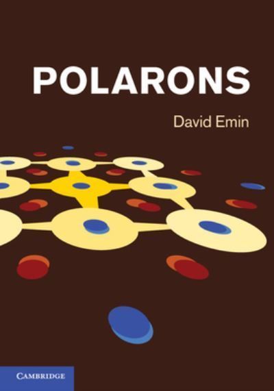 Polarons By D. Emin 9780521519069 (Hardback)