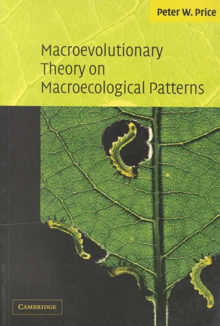 Macroevolutionary Theory on Macroecological Patterns By Peter W. Price