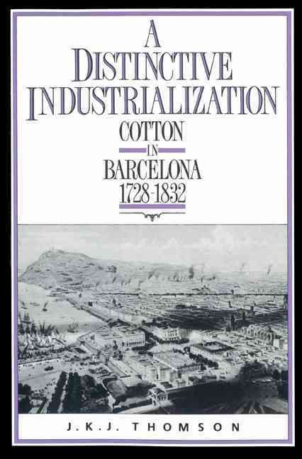 A Distinctive Industrialization By J. K. J. Thomson 9780521522625