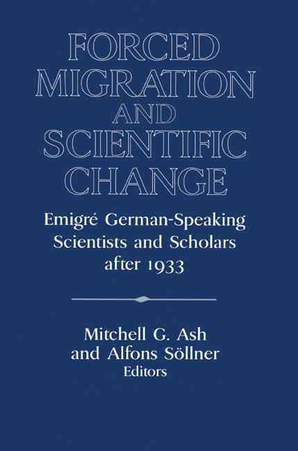 Forced Migration and Scientific Change 9780521522786 (Paperback)