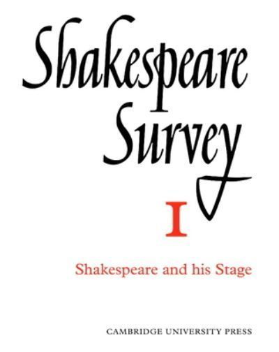Shakespeare Survey. 1 Shakespeare and His Stage By Allardyce Nicoll