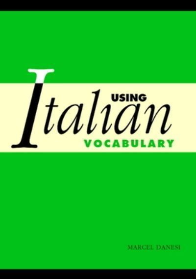 Using Italian Vocabulary By Marcel Danesi 9780521524254 (Paperback)