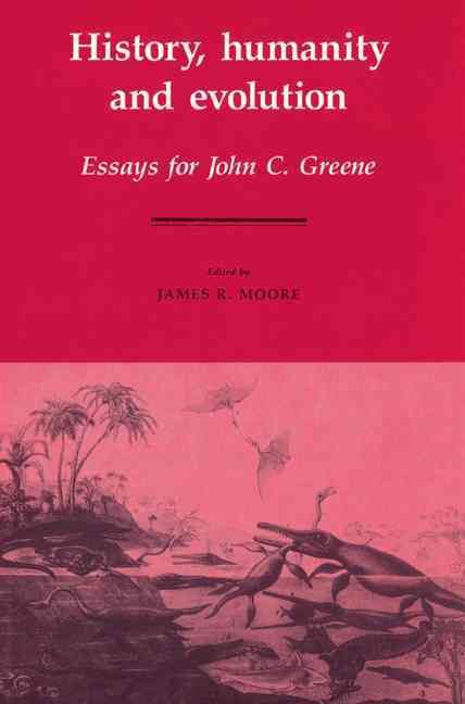 History, Humanity, and Evolution By James R. Moore 9780521524780