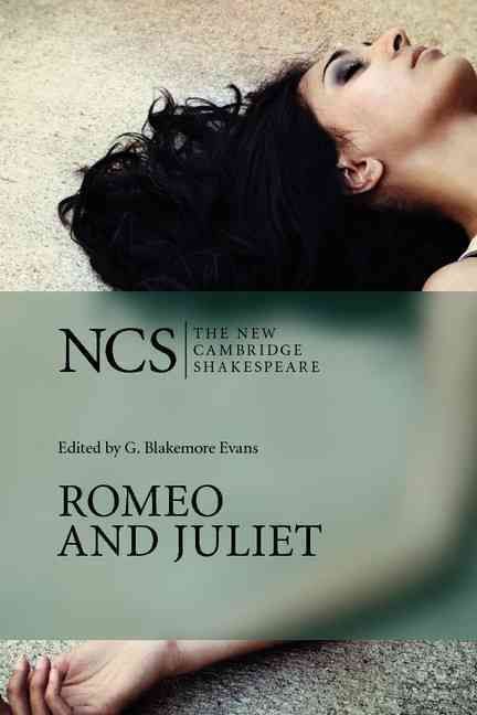 Romeo and Juliet By William Shakespeare, G. Blakemore Evans