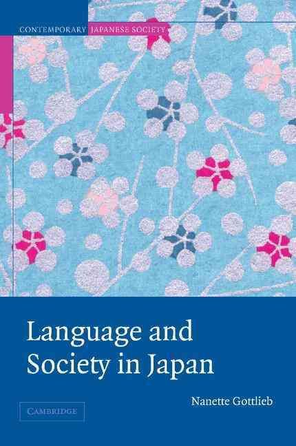 Language and Society in Japan By Nanette Gottlieb 9780521532846