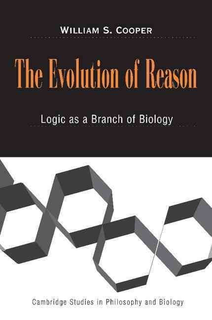 The Evolution of Reason By William S. Cooper 9780521540254 (Paperback)
