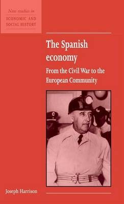 The Spanish Economy By Joseph Harrison 9780521552813 (Hardback)
