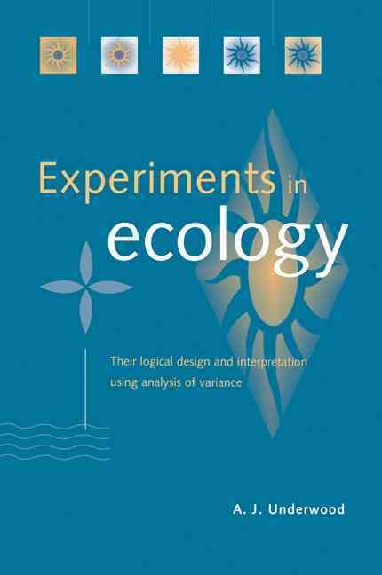 Experiments in Ecology By A. J. Underwood 9780521556965 (Paperback)