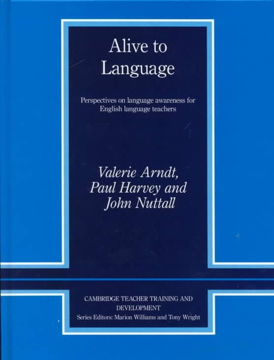 Alive to Language By Valerie Arndt, Paul Harvey, John Nuttall