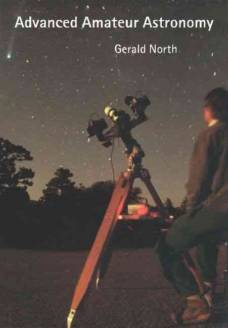 Advanced Amateur Astronomy By Gerald North 9780521574303 (Paperback)