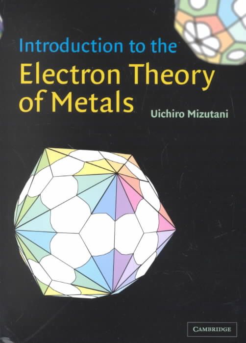 Introduction to the Electron Theory of Metals By U. Mizutani