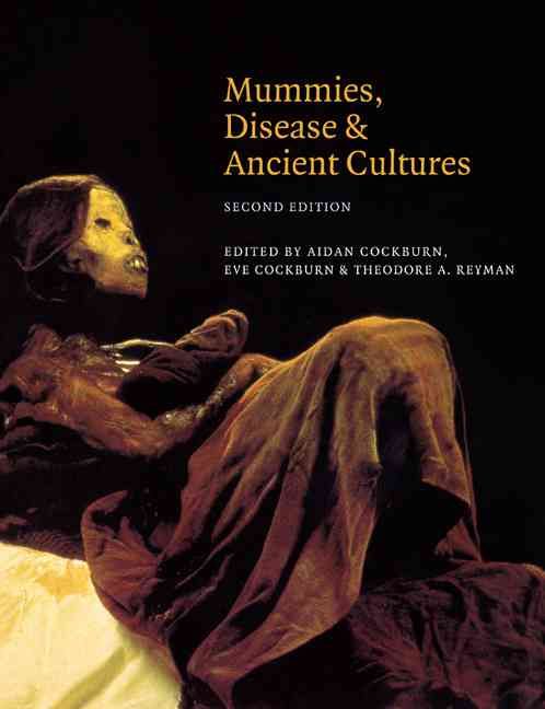 Mummies, Disease & Ancient Cultures 9780521589543 (Paperback)