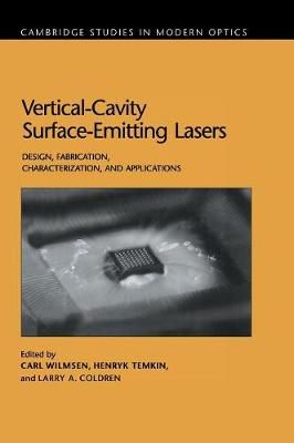 Vertical-Cavity Surface-Emitting Lasers 9780521590228 (Hardback)