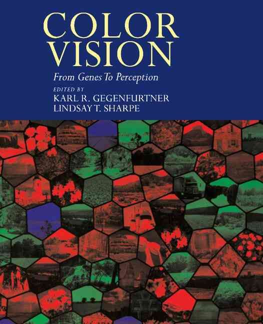 Color Vision By Karl R. Gegenfurtner, Lindsay T. Sharpe 9780521590532