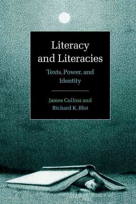 Literacy and Literacies By James Collins, Richard K. Blot (Hardback)