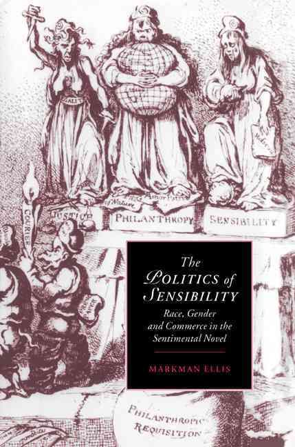 The Politics of Sensibility By Markman Ellis 9780521604277 (Paperback)