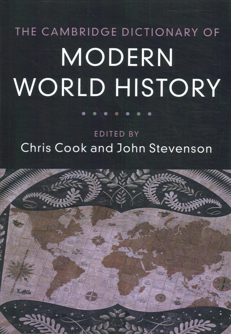 The Cambridge Dictionary of Modern World History 9780521612388