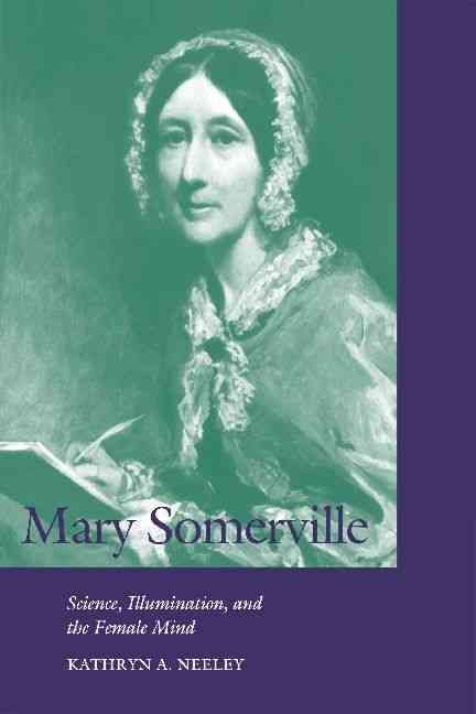 Mary Somerville By Kathryn A. Neeley 9780521626729 (Paperback)