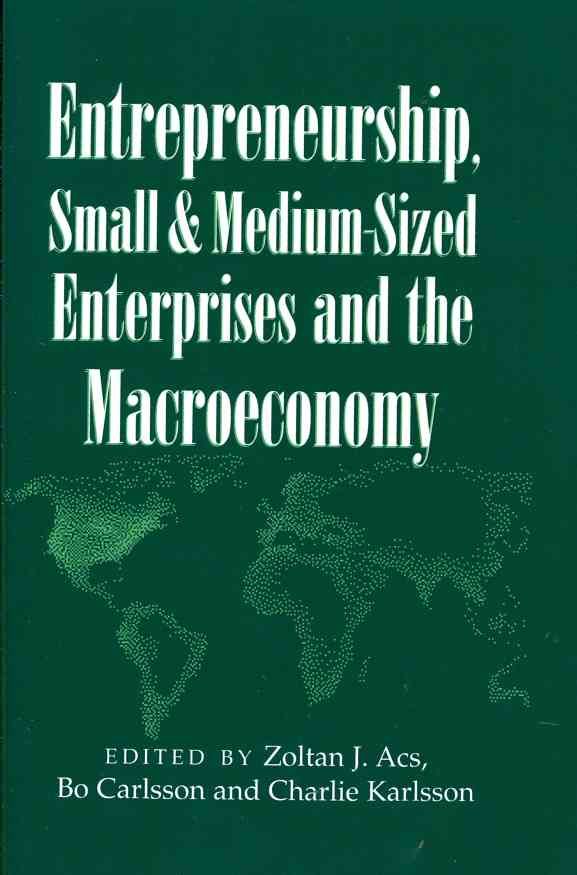 Entrepreneurship, Small and Medium-Sized Enterprises and the Macroeconomy