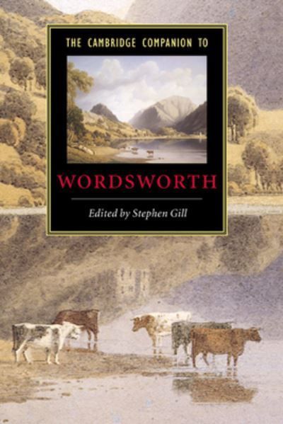 The Cambridge Companion to Wordsworth By Stephen Gill 9780521641166