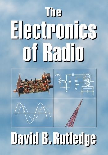 The Electronics of Radio By David B. Rutledge, Dale Yee 9780521646451