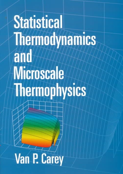 Statistical Thermodynamics and Microscale Thermophysics 9780521654203