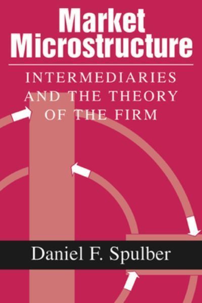 Market Microstructure By Daniel F. Spulber 9780521659789 (Paperback)