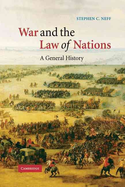 War and the Law of Nations By Stephen C. Neff 9780521662055 (Hardback)